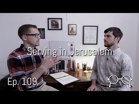 What I Learned Living in Jerusalem — Josh Nisley — Ep. 109