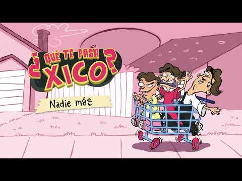 Xico - Nadie más 👤