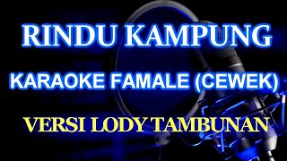 Download lagu Rindu Kampung Karaoke Nada Cewek mp3