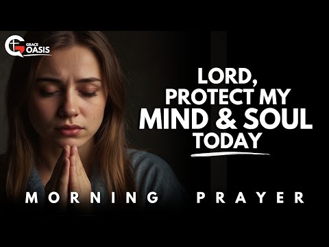 Lord, Protect Me from the Danger No One Can See Today | Morning Prayer