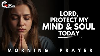 Lord, Protect Me from the Danger No One Can See Today | Morning Prayer