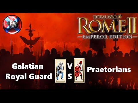 Total War Rome 2 Galatian Royal Guard VS Praetorians