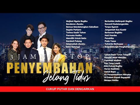 3 JAM NONSTOP PENYEMBAHAN JELANG TIDUR EPS. 19