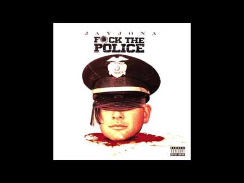 JAY JONA - F*CK THE POLICE