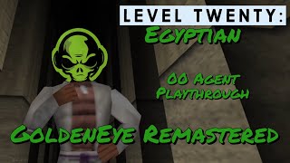 00 Agent Egyptian Playthrough - GoldenEye 007 Remastered
