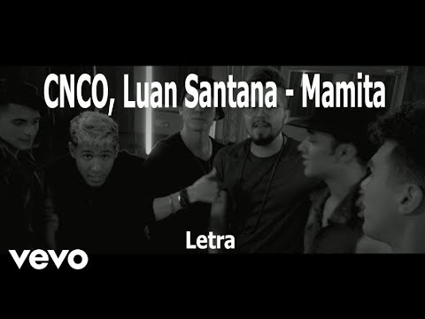 CNCO, Luan Santana - Mamita [LYRIC VIDEO]