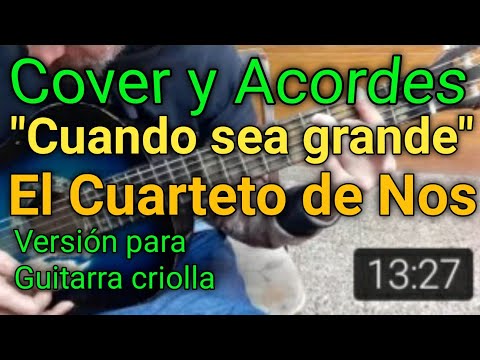 Cuando Sea Grande - El Cuarteto de Nos