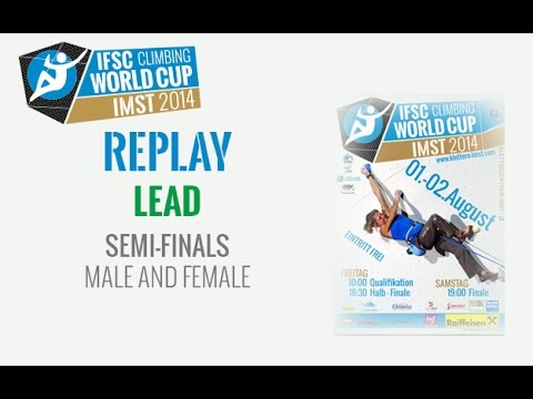 IFSC Climbing World Cup Imst 2014 - Lead - Semi-Finals - Full HD