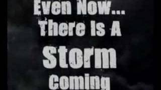 There Is A Storm Coming...
