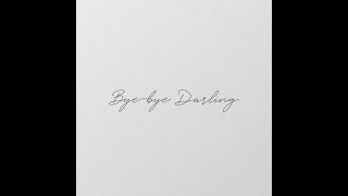 [가사해석/번역] Bye-bye Darling - BØRNS