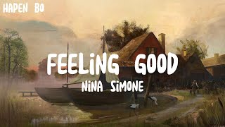 Nina Simone - Feeling Good (Lyrics)
