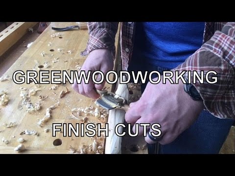 Greenwoodworking Finish Cuts