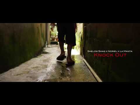 SHELOW SHAQ X LA MANTA X NORIEL KNOCK OUT 👊👊 ( VIDEO OFFICIAL )