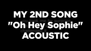 Oh Hey Sophie Music Video
