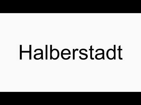 How to pronounce Halberstadt