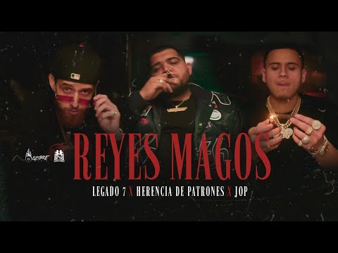 Legado 7 - Reyes Magos ft. JOP x Herencia De Patrones [Official Video]