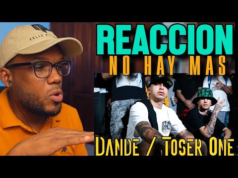 Dande ft Toser One - No Hay Más | Video Reacción | Felix Petroleo