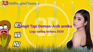 Download lagu Anik arnika - Sengit Tapi Demen (Lagu Tarl8ng Terbaru 2020 mp3 Download lagu Anik arnika - Sengit Tapi Demen (Lagu Tarl8ng Terbaru 2020 mp3