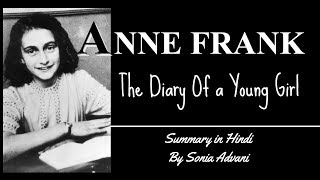 ANNE FRANK The Diary Of a Young Girl | Detailed Summary in Hindi | Sonia Advani