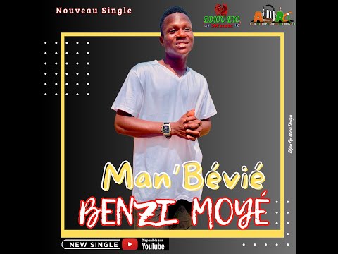 BENZI MOYE Man Be Vié