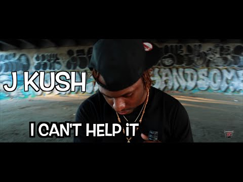 J Kush " I Can't Help It" (Official Video)