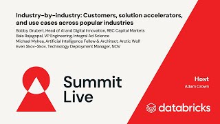 Summit Live: Industry-by-Industry - Customers, Solution Accelerators, and Use Cases Across Popular Industries