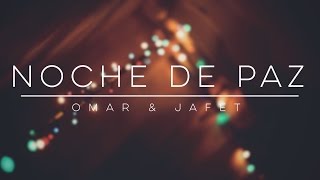 Omar y Jafet – Noche de Paz