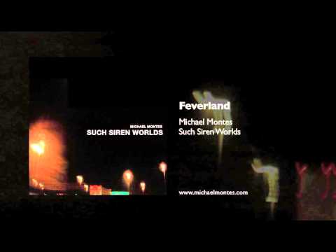 Michael Montes - "Feverland"