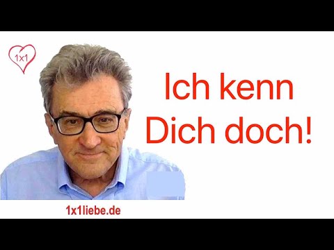 Ich kenn Dich doch.