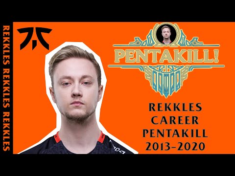 REKKLES PENTAKILLS -2013 to 2020