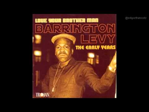 Barrington Levy - Love Your Brother Man - The Early Years (Full Album)