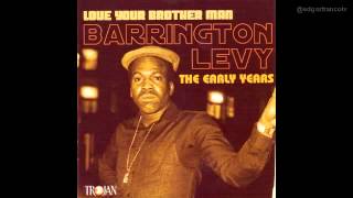 Barrington Levy - Love Your Brother Man - The Early Years (Full Album)