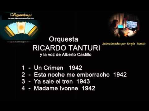 Tanda 25 Orquesta  RICARDO TANTURI  y la voz de Alberto Castillo -Viejamilonga