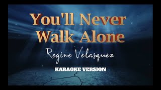 You&#39;ll Never Walk Alone | Regine Velasquez | Karaoke Version