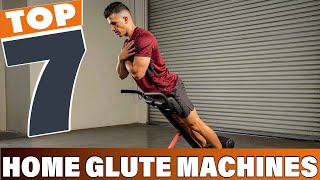 7 Best Glute Machines for Home Gym Workouts in 2025