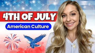 How Americans Celebrate the 4th of July | Traditions, History, and Vocabulary