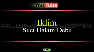 Download lagu Karaoke Suci Dalam Debu - Iklim mp3 Download lagu Karaoke Suci Dalam Debu - Iklim mp3