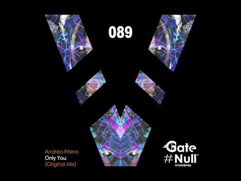 ANDREA FRISINA - ONLY YOU (ORIGINAL MIX)