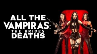 Vampiras - The Brides: All The Deaths #horror #movie #review #video #subscribe 