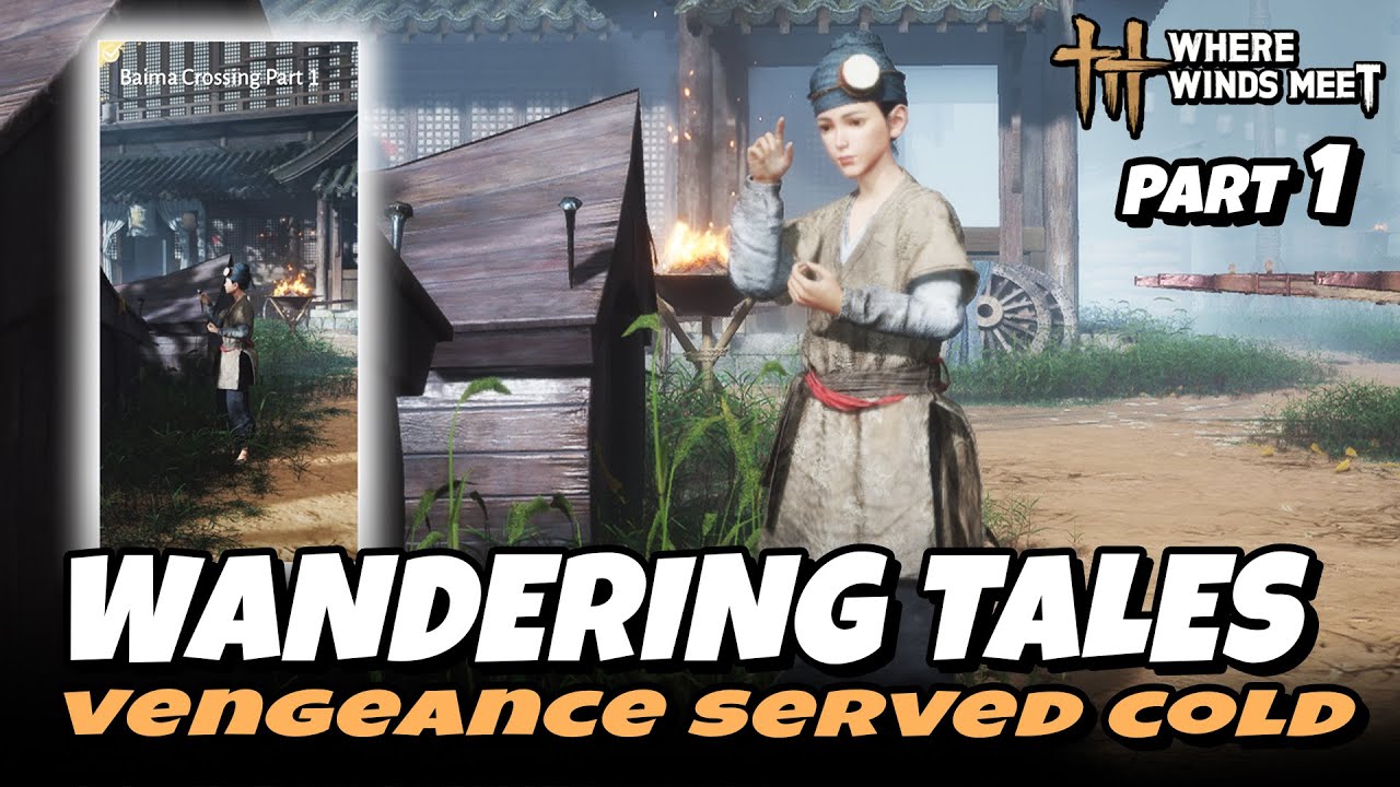 Vengeance Served Cold - Baima Crossing Part 1 (Wandering Tales)