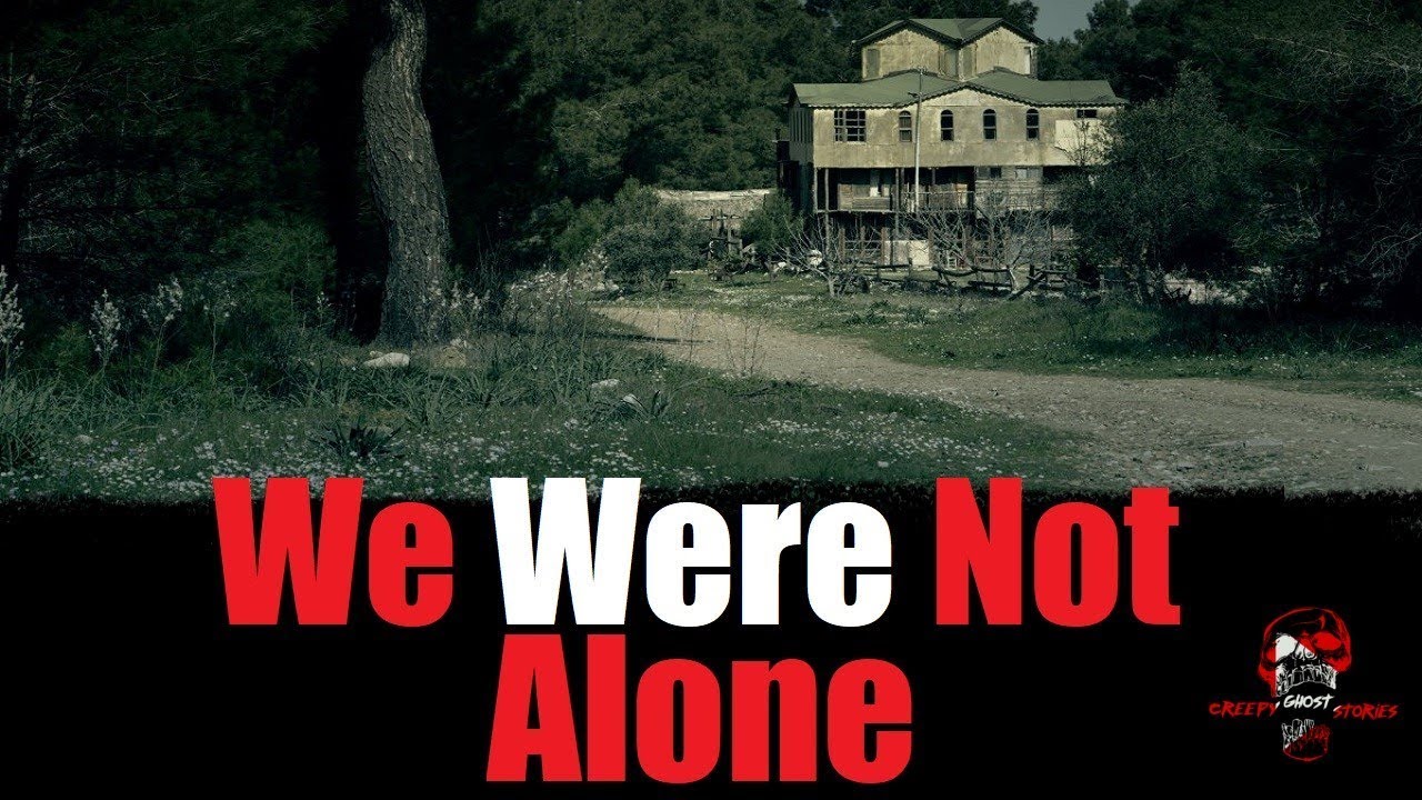 "We Were Not Alone" Original Creepy Story