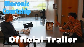 Moronic Courtship | Official Trailer (2026)