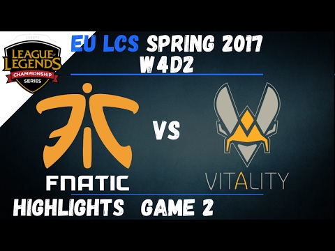 FNC vs VIT Highlights Game 2 EU LCS 2017 Spring W4D2 Fnatic vs Team Vitality