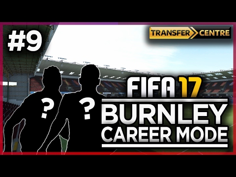BURNLEY CAREER MODE - EPISODE #9 (FIFA 17)
