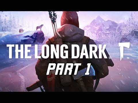 The Long Dark Gameplay Walkthrough Part 1 - Wintermute Story (PC Let's play Commentary)