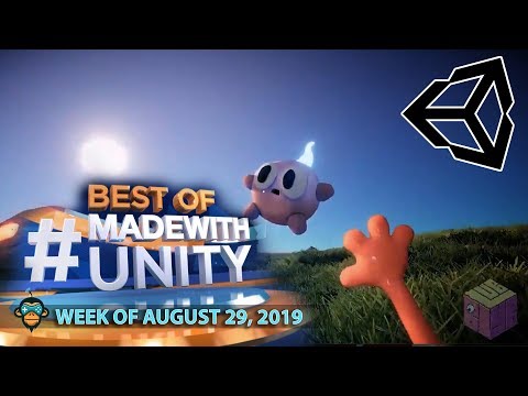 BEST OF MADE WITH UNITY #35 - Week of August 29, 2019