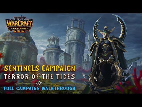Warcraft III Reforged Sentinels Campaign Full Walkthrough - Terror of the Tides