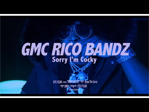 GMC Rico Bandz-Sorry I'm Cocky