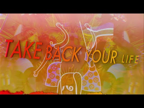 Video thumbnail for Take Back Your Life