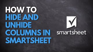 How to Hide and Unhide Columns in Smartsheet